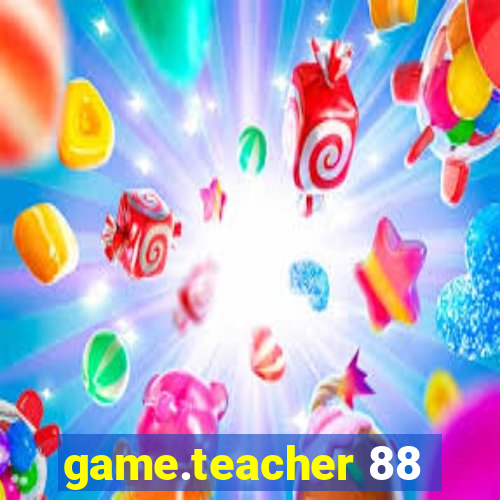 game.teacher 88